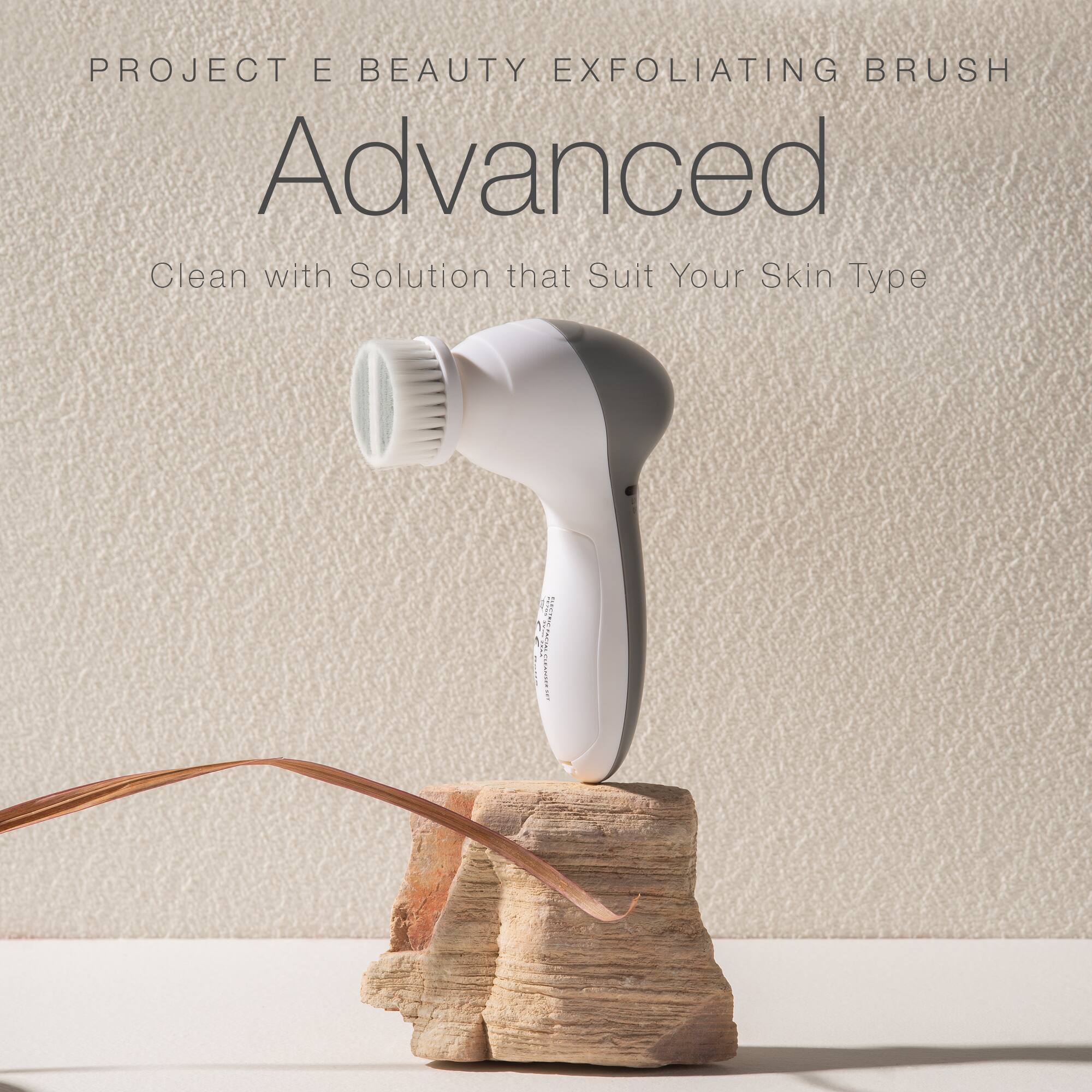 PROJECT E BEAUTY EXFOLIATING BRUSH  
Advanced  
Clean with Solution that Suit Your Skin Type