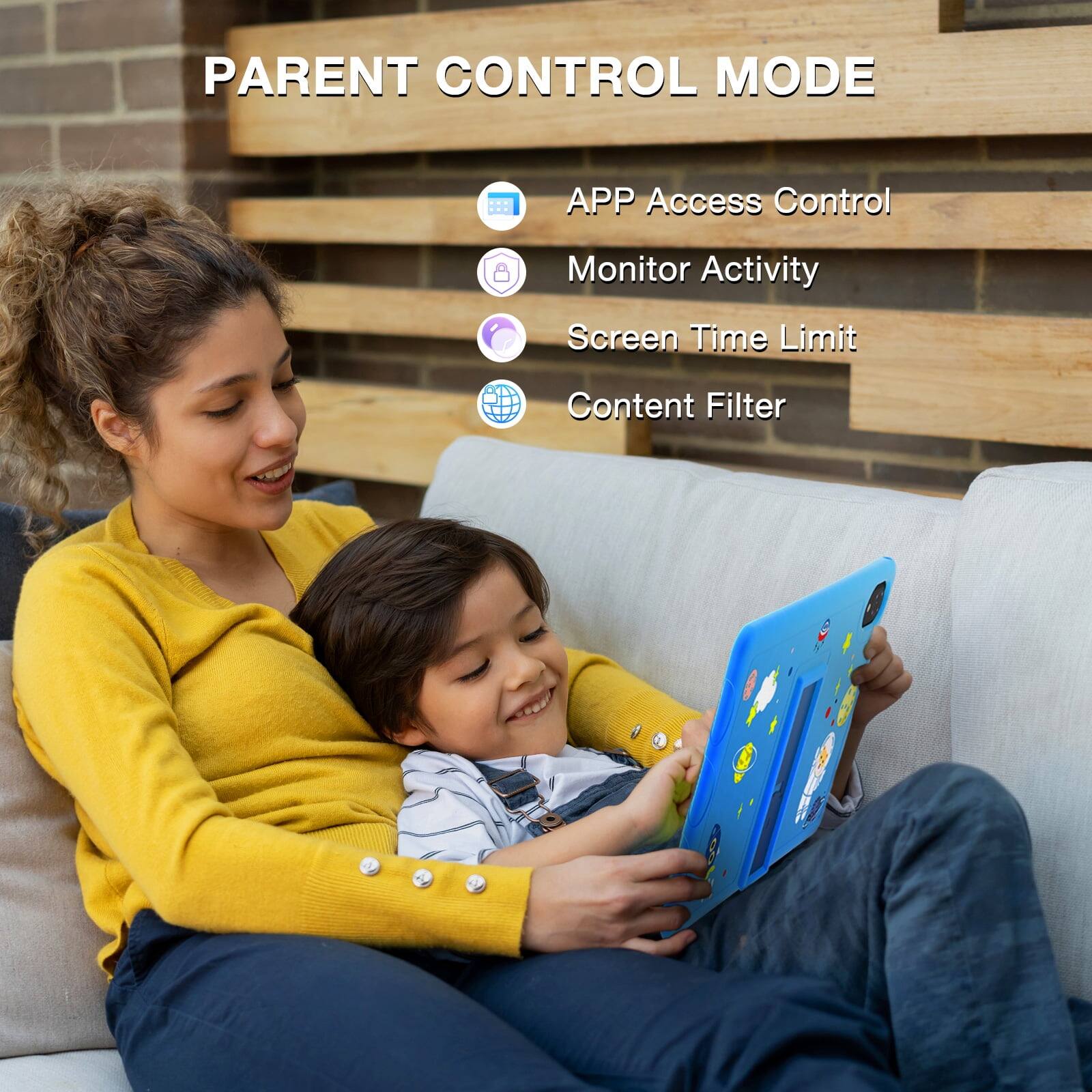 PARENT CONTROL MODE
APP Access Control
Monitor Activity
Screen Time Limit
Content Filter