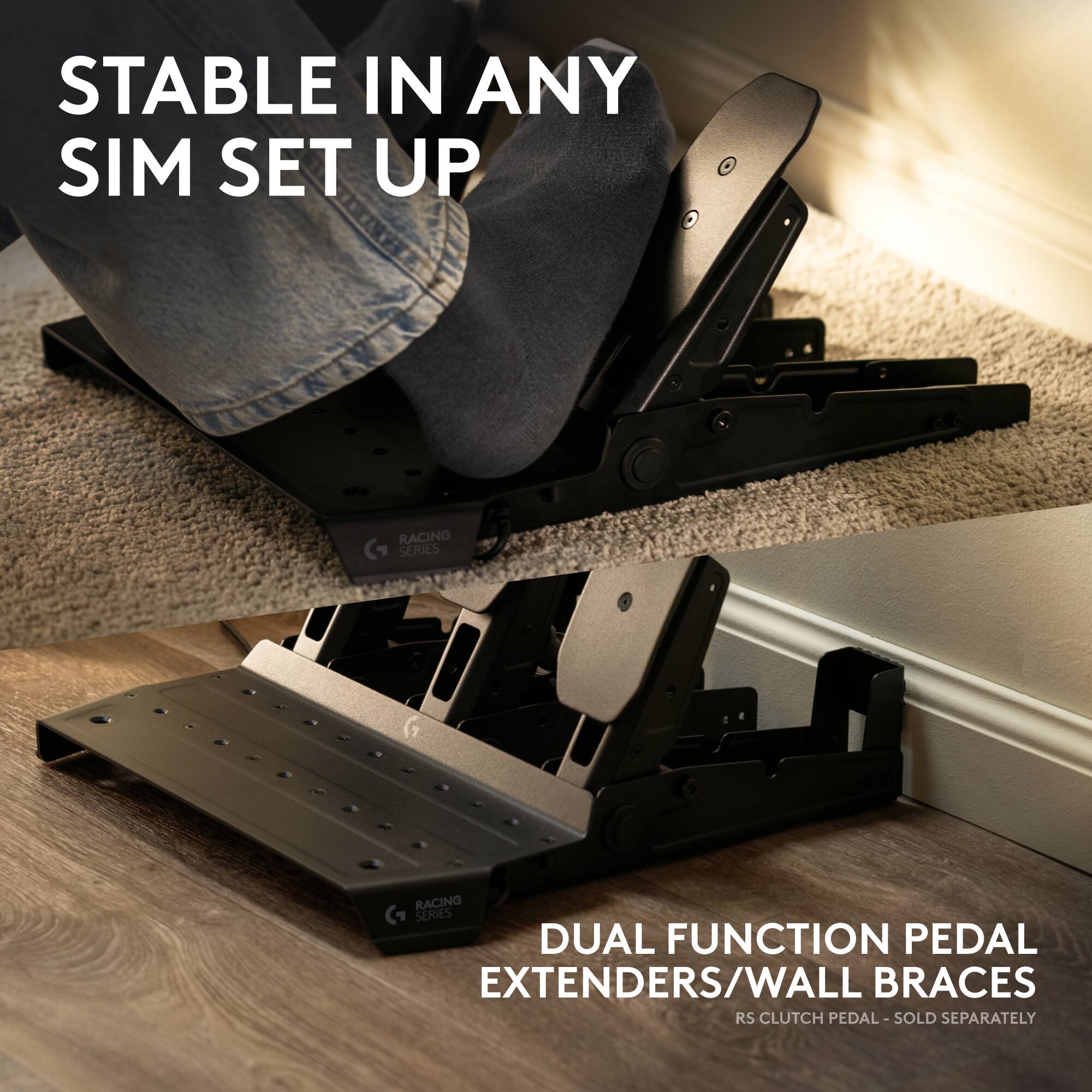 STABLE IN ANY SIM SET UP

DUAL FUNCTION PEDAL EXTENDERS/WALL BRACES
RS CLUTCH PEDAL - SOLD SEPARATELY
