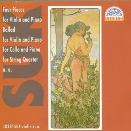 Four Pieces for Violin and Piano  
Ballad for Violin and Piano  
for Cello and Piano  
for String Quartet  
a. o.  

JOSEF SUK violin a. o.