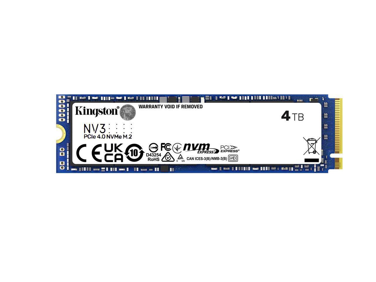 WARRANTY VOID IF REMOVED

Kingston
NV3
PCIe 4.0 NVMe M.2

4TB

CE
UK CA
FC
nvm
PCI EXPRESS
PCI EXPRESS
10
D43254
RoHS
CAN ICES-3(B)/NMB-3(B)
VEI
