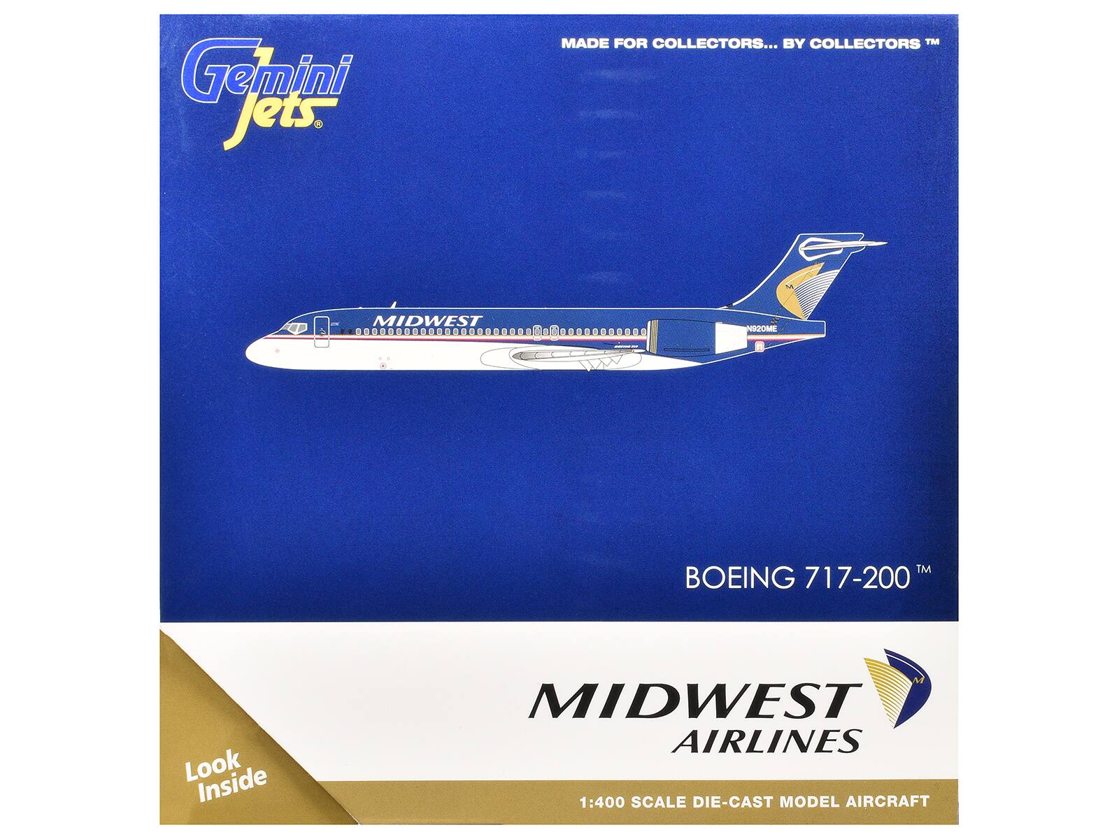 Gemini Jets  
MADE FOR COLLECTORS... BY COLLECTORS™  
MIDWEST N920ME  
BOEING 717-200™  

MIDWEST AIRLINES  
1:400 SCALE DIE-CAST MODEL AIRCRAFT  

Look Inside
