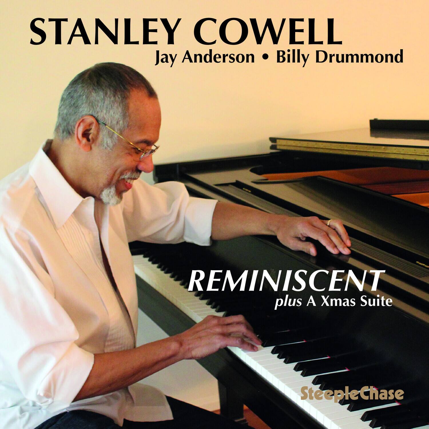 STANLEY COWELL  
Jay Anderson • Billy Drummond  

REMINISCENT  
plus A Xmas Suite  

SteepleChase