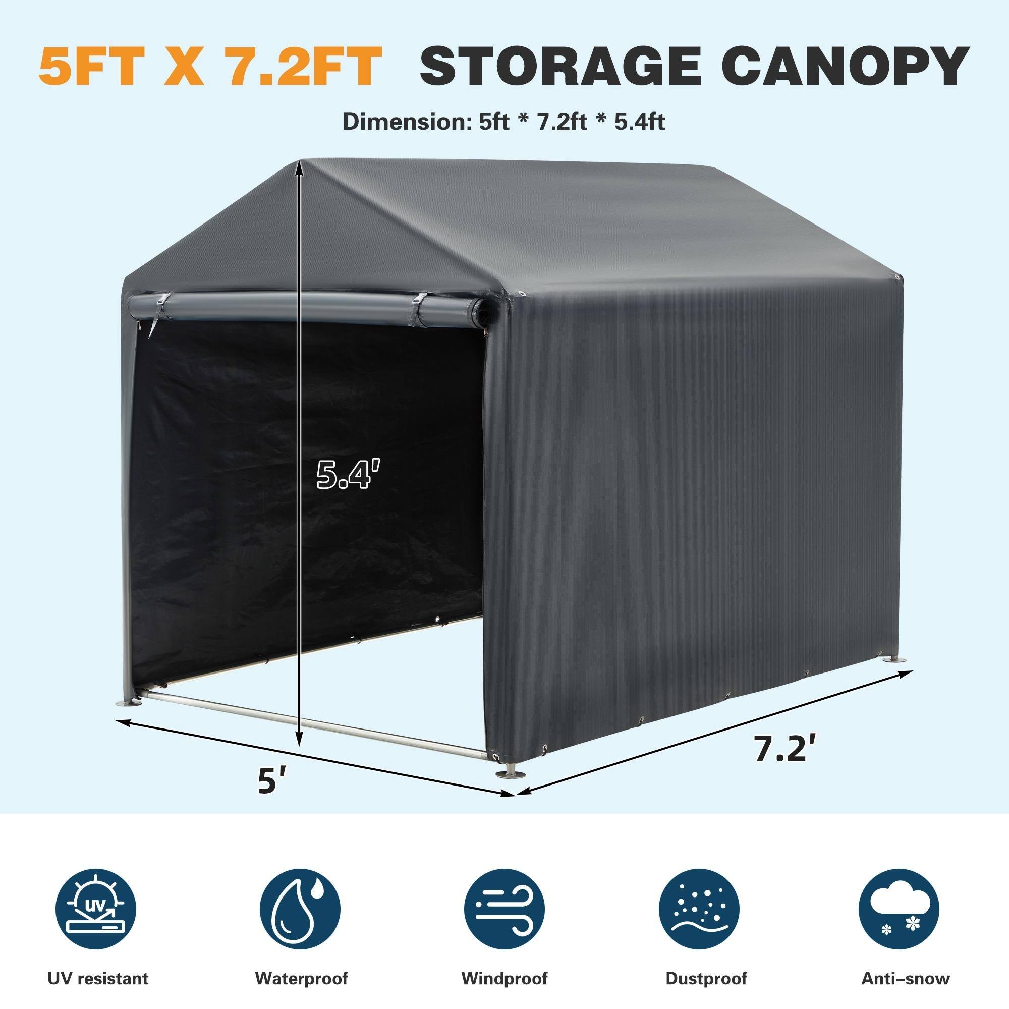 5FT X 7.2FT STORAGE CANOPY  
Dimension: 5ft * 7.2ft * 5.4ft  

- UV resistant  
- Waterproof  
- Windproof  
- Dustproof  
- Anti-snow