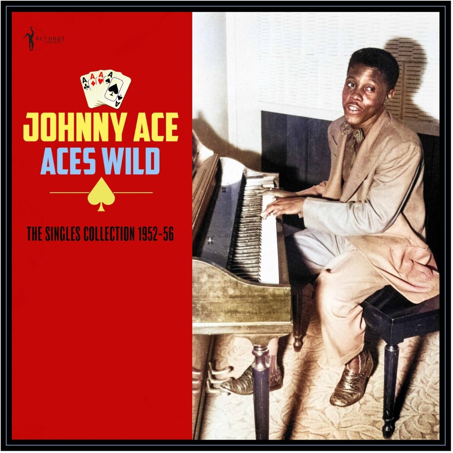 Johnny Ace  
Aces Wild  
The Singles Collection 1952-56