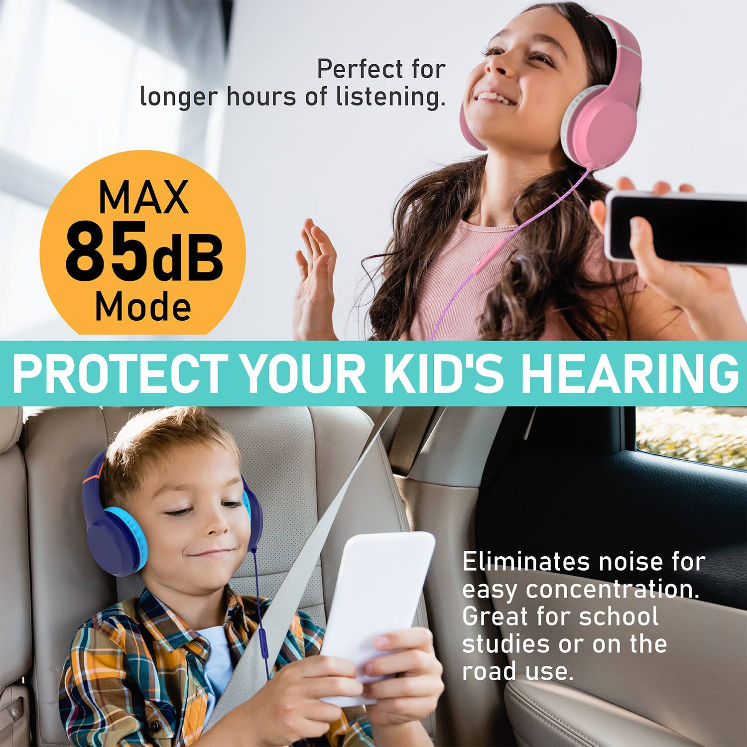 Perfect for longer hours of listening. MAX 85d dB Mode. PROTECT YOUR KID'S HEARING. Eliminates noise for easy concentration. Great for school studies or on the road use.