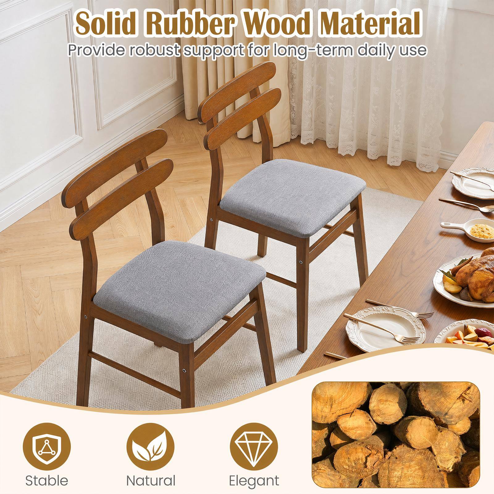 Solid Rubber Wood Material  
Provide robust support for long-term daily use  

Stable  
Natural  
Elegant