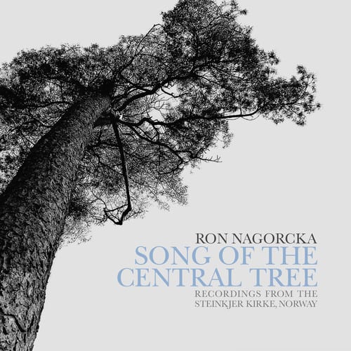 Nagorcka / Bamford / Frydenlund / Hamnes - Song of the Central Tree  - COMPACT DISCS