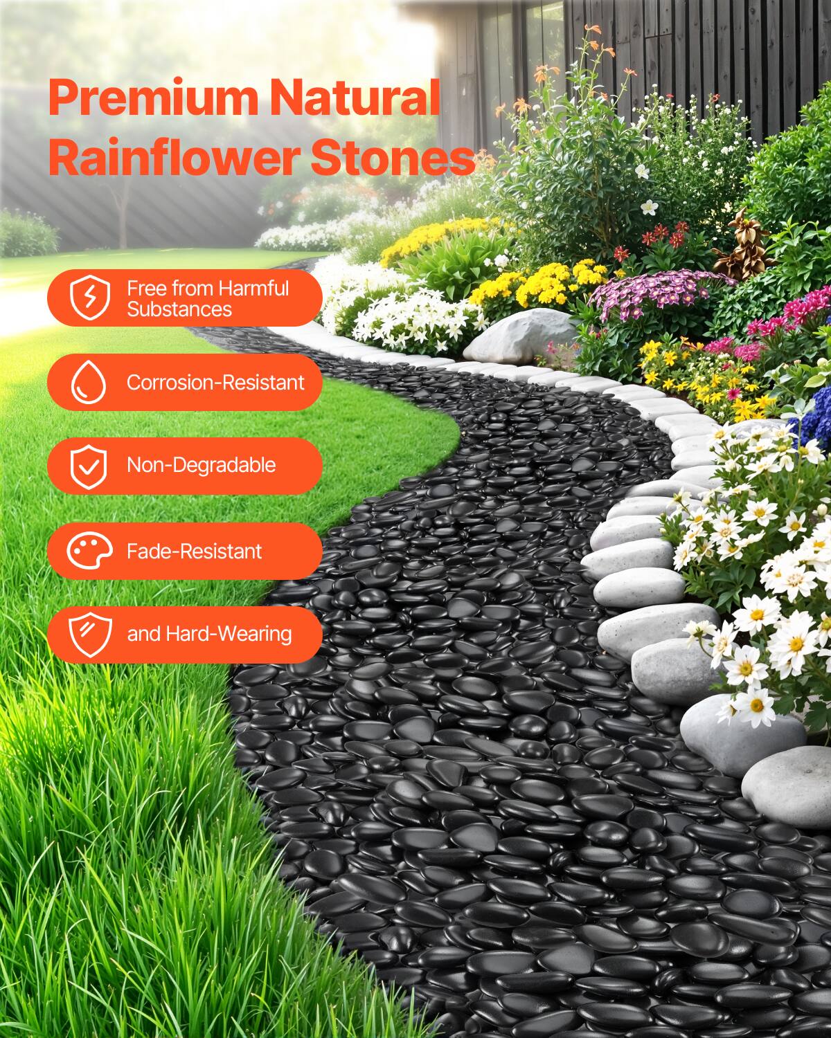 Premium Natural Rainflower Stones

- Free from Harmful Substances
- Corrosion-Resistant
- Non-Degradable
- Fade-Resistant
- and Hard-Wearing
