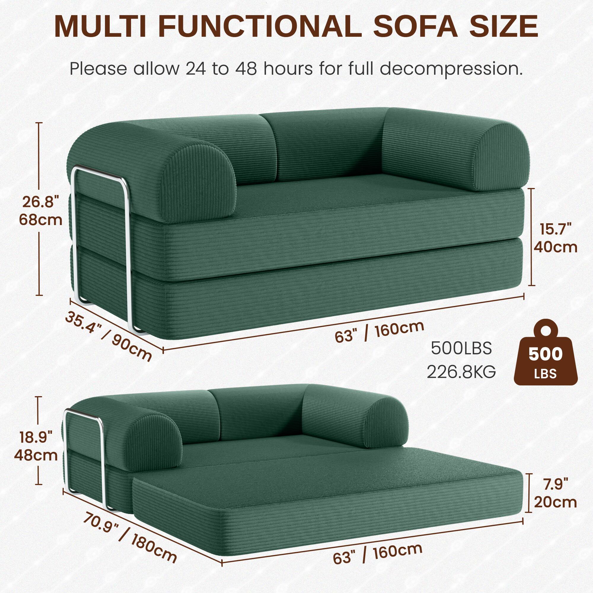 MULTI FUNCTIONAL SOFA SIZE

Please allow 24 to 48 hours for full decompression.

- 26.8" / 68cm
- 15.7" / 40cm
- 35.4" / 90cm
- 63" / 160cm
- 500 LBS / 226.8 KG
- 18.9" / 48cm
- 70.9" / 180cm
- 7.9" / 20cm