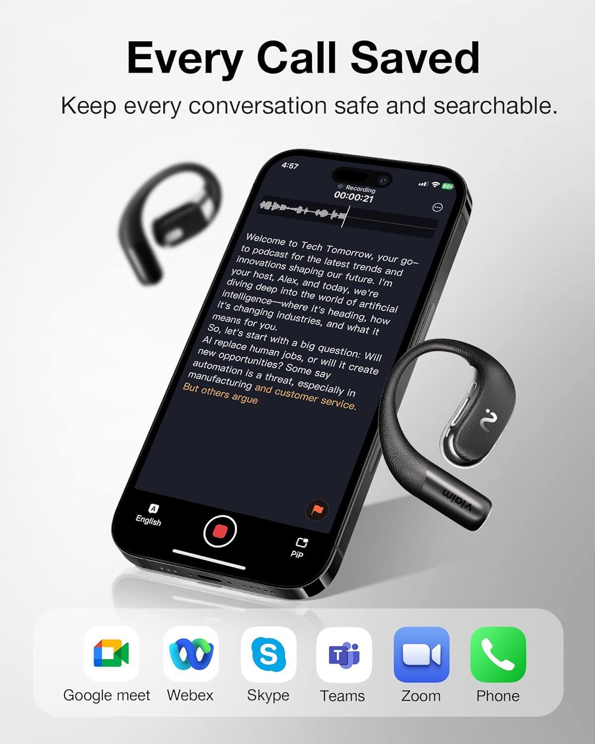 Every Call Saved  
Keep every conversation safe and searchable.

Welcome to Tech to podcast Tomorrow, for the your innovations shaping latest trends go- your host, our and diving Alex, and future. I'm deep into the today, we're it's intelligence where world of artificial changing it's means for industries, and heading, how So, let's you. what it Al start with replace e big new human jobs, question: Will opportunities? or will automation Some it create is a say But manufacturing threat, others and customer especially in argue service.

Google meet  
Webex  
Skype  
Teams  
Zoom  
Phone