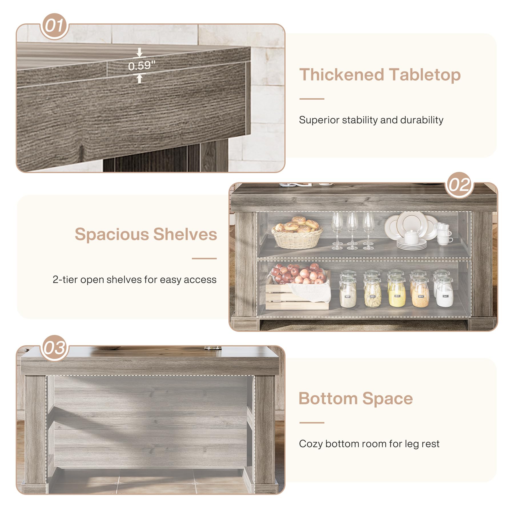01
0.59" f
Thickened Tabletop
Superior stability and durability
02
Spacious Shelves
2-tier open shelves for easy access
03
Bottom Space
Cozy bottom room for leg rest