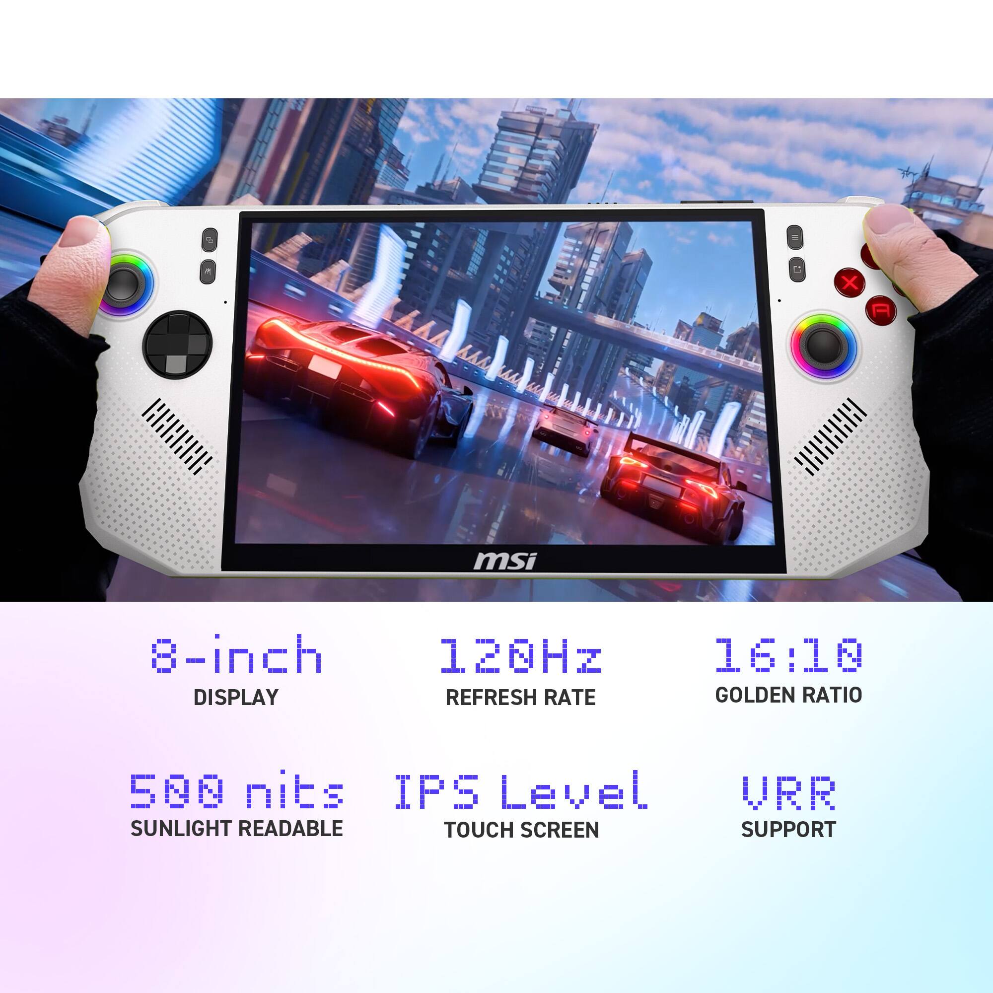 X 6M msi 8-inch DISPLAY 120HZ REFRESH RATE 16:10 GOLDEN RATIO 500 nits IPS Level SUNLIGHT READABLE TOUCH SCREEN VRR SUPPORT