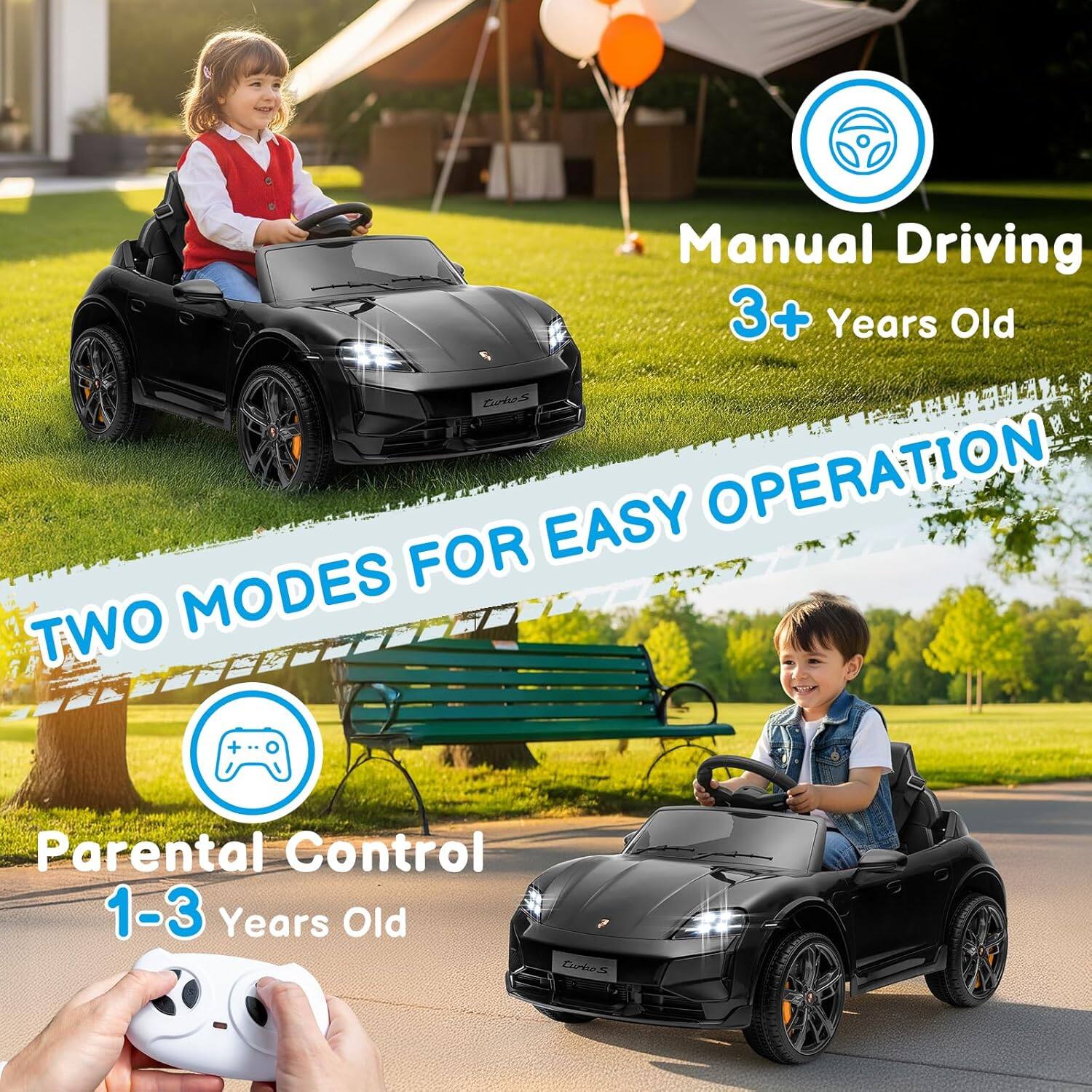 Manual Driving 3+ Years Old  
EASY OPERATION FOR TWO MODES  
Parental Control 1-3 Years Old