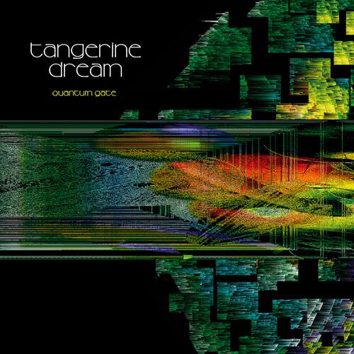 tangerine dream  
quantum gate