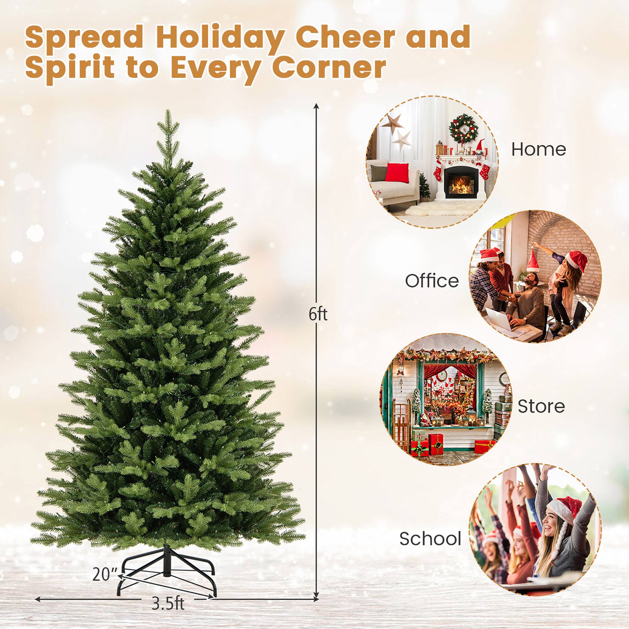 Spread Holiday Cheer and Spirit to Every Corner

Home  
Office  
6ft  
Store  
School  
20"  
3.5ft
