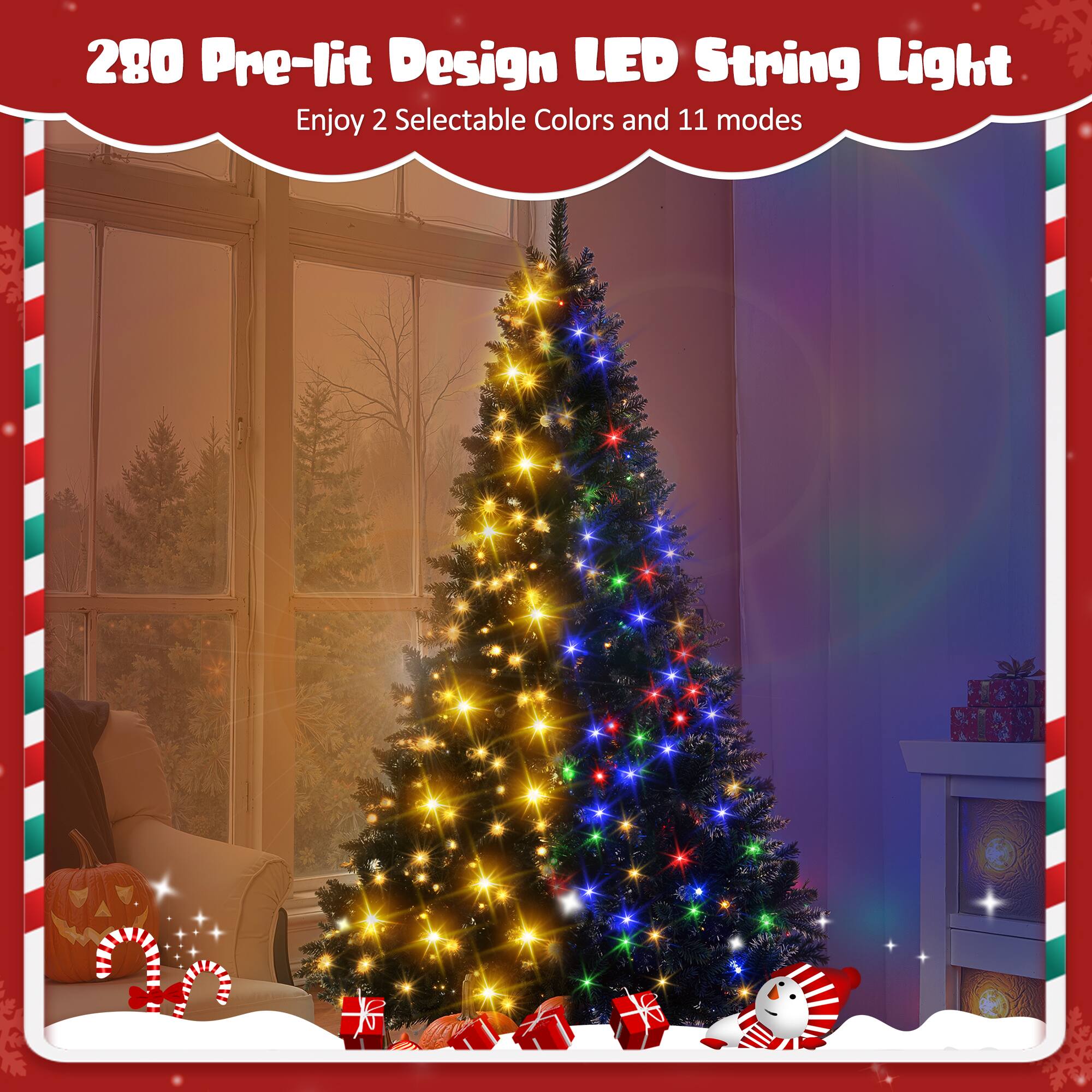 280 Pre-lit Design LED String Light  
Enjoy 2 Selectable Colors and 11 modes