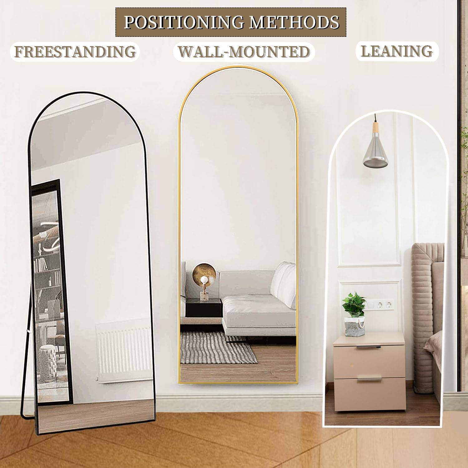 POSITIONING METHODS

FREESTANDING WALL-MOUNTED LEANING