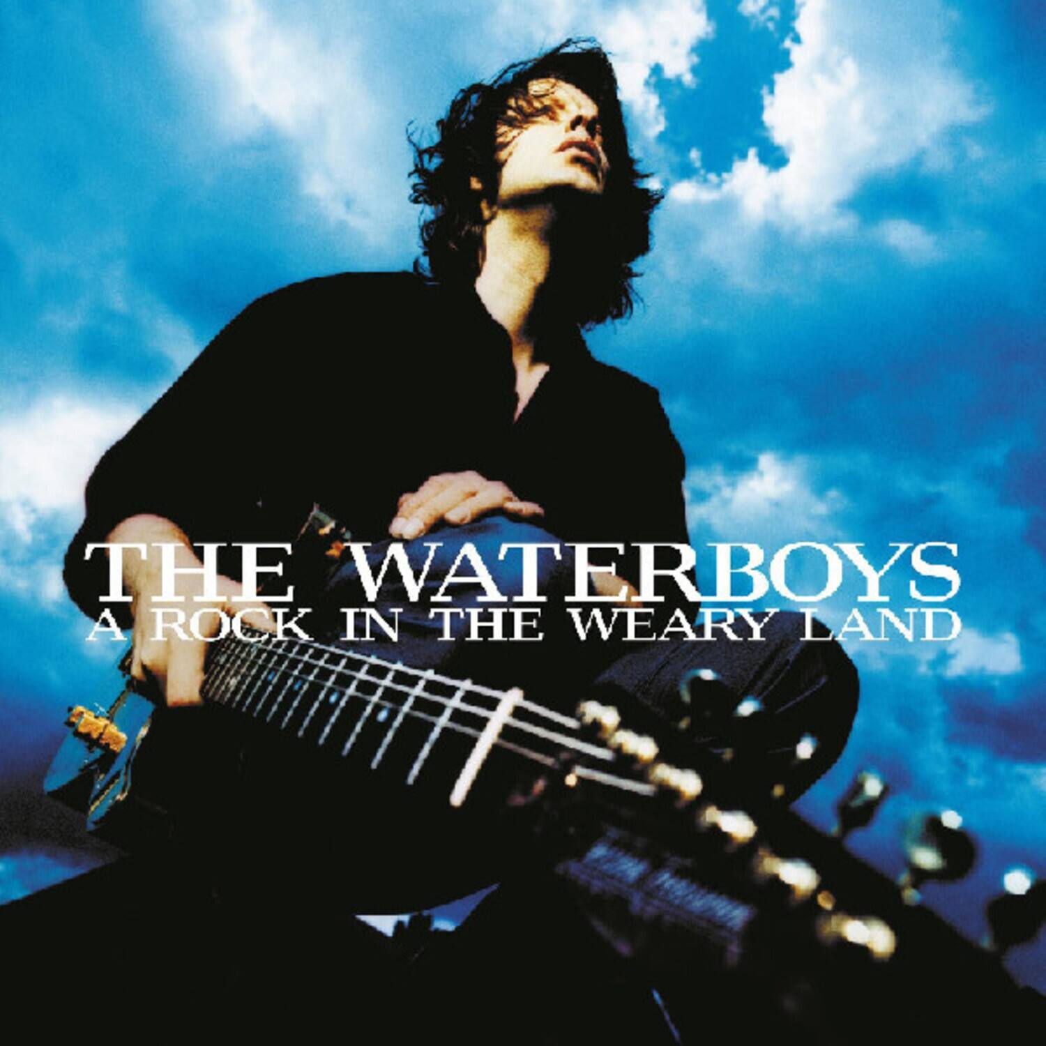 THE WATERBOYS  
A ROCK IN THE WEARY LAND