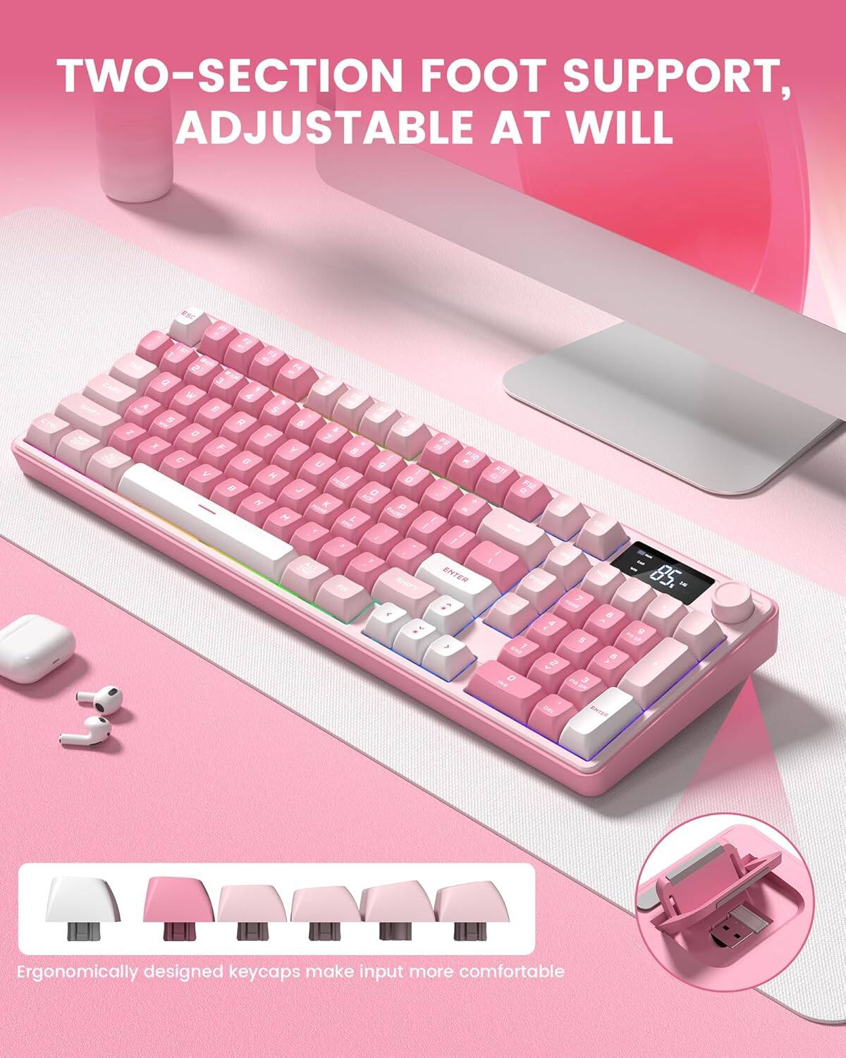 TWO-SECTION FOOT SUPPORT, ADJUSTABLE AT WILL

Ergonomically designed keycaps make input more comfortable