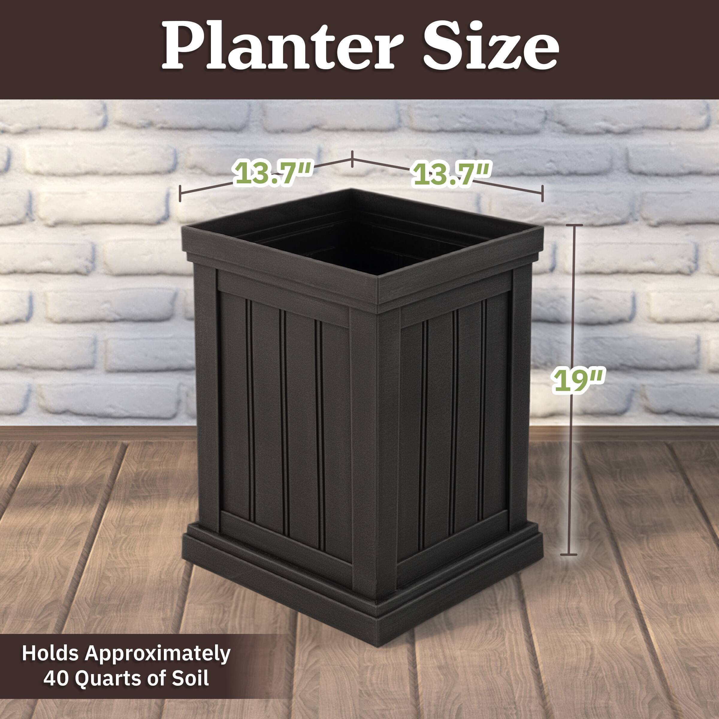 Planter Size: 13.7" x 13.7" x 19"  
Holds Approximately 40 Quarts of Soil