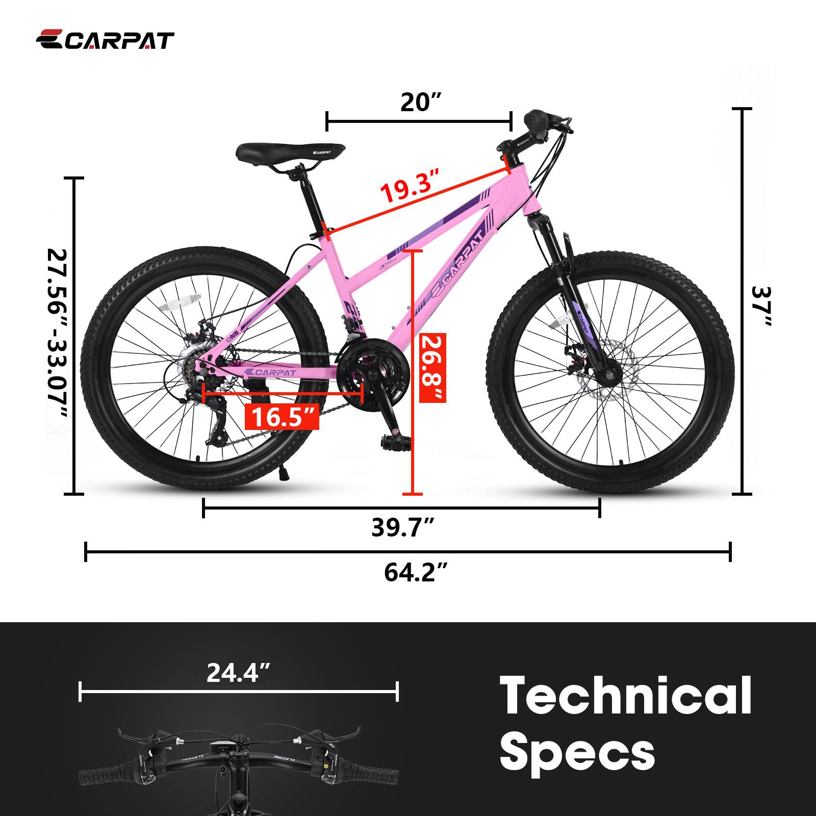CARPAT  
20"  
27.56" - 33.07"  
16.5"  
19.3"  
26.8"  
39.7"  
64.2"  
37"  
31"  
24.4"  

Technical Specs