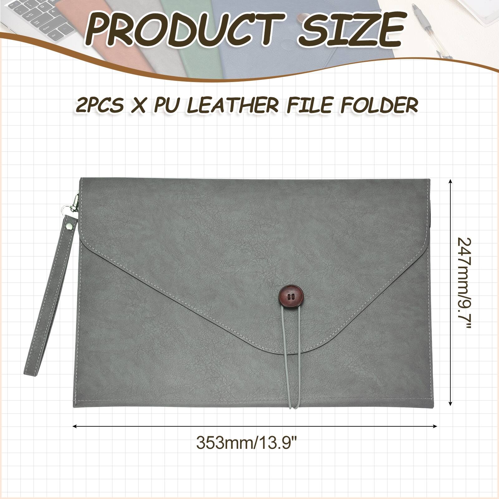 PRODUCT SIZE

2PCS X PU LEATHER FILE FOLDER

247mm/9.7" x 353mm/13.9"