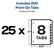 Includes 200 Print-On Tabs
25 Sets of 8 Tabs
25 x 8 Tabs
11" x 8.5"