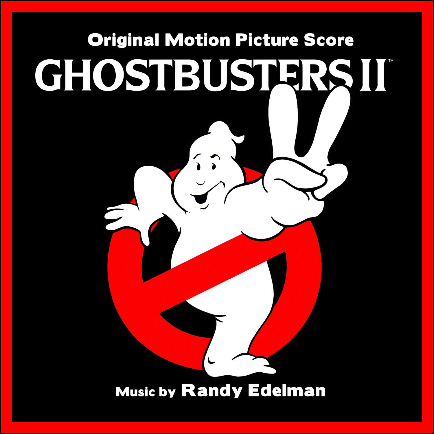 Original Motion Picture Score  
GHOSTBUSTERS II  
Music by Randy Edelman