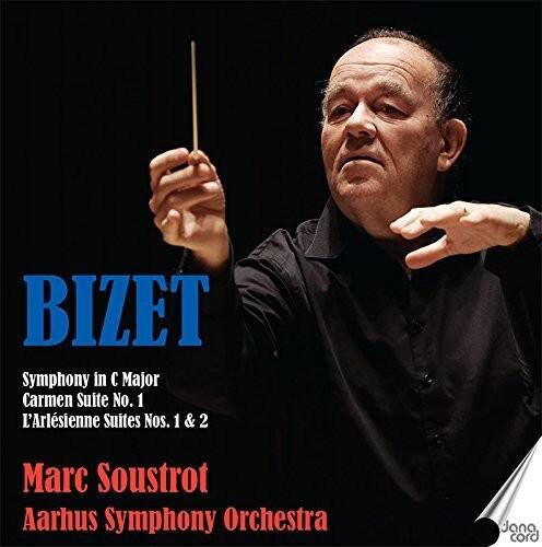 BIZET  
Symphony in C Major  
Carmen Suite No. 1  
L'Arlésienne Suites Nos. 1 & 2  

Marc Soustrot  
Aarhus Symphony Orchestra
