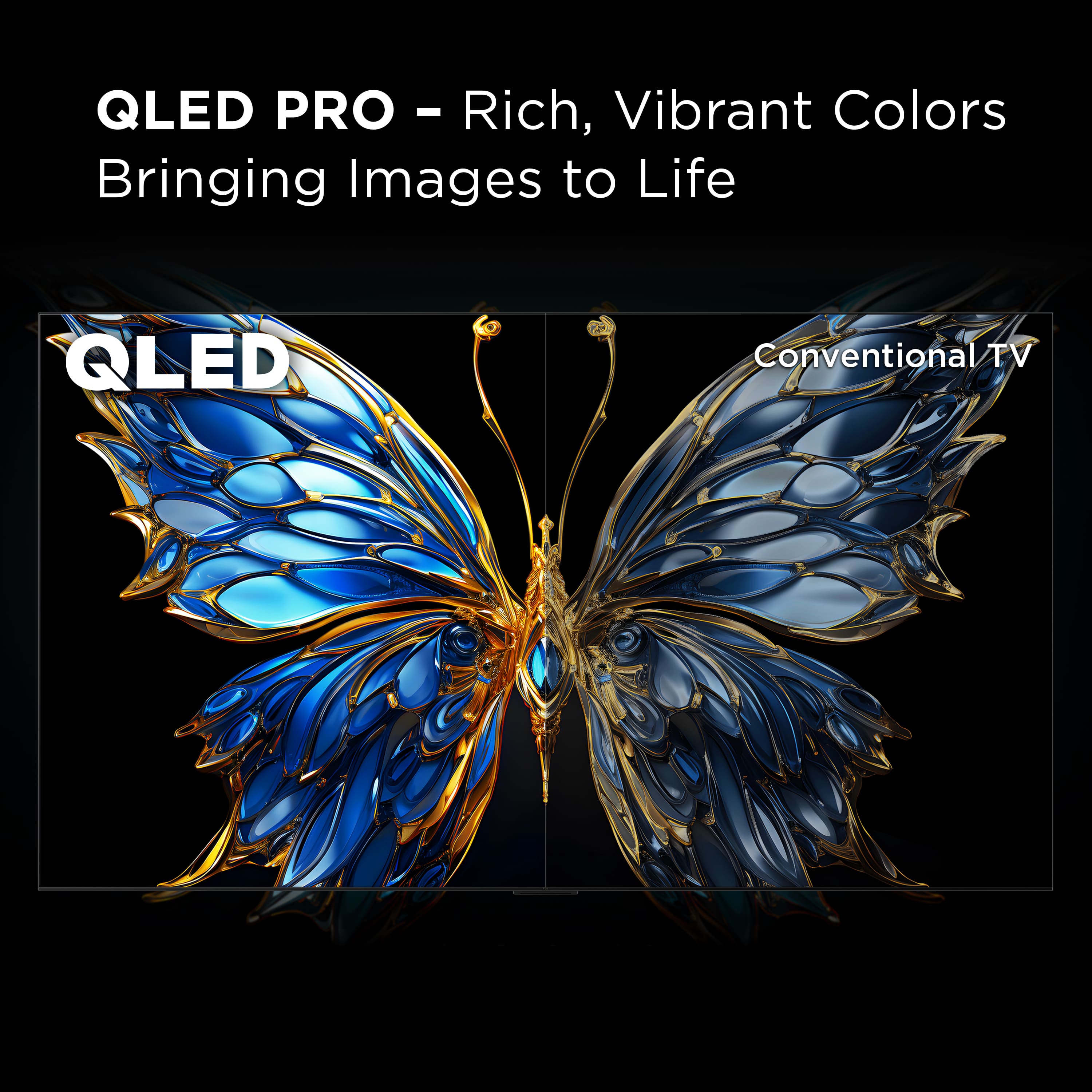 QLED PRO - Rich, Vibrant Colors Bringing Images to Life