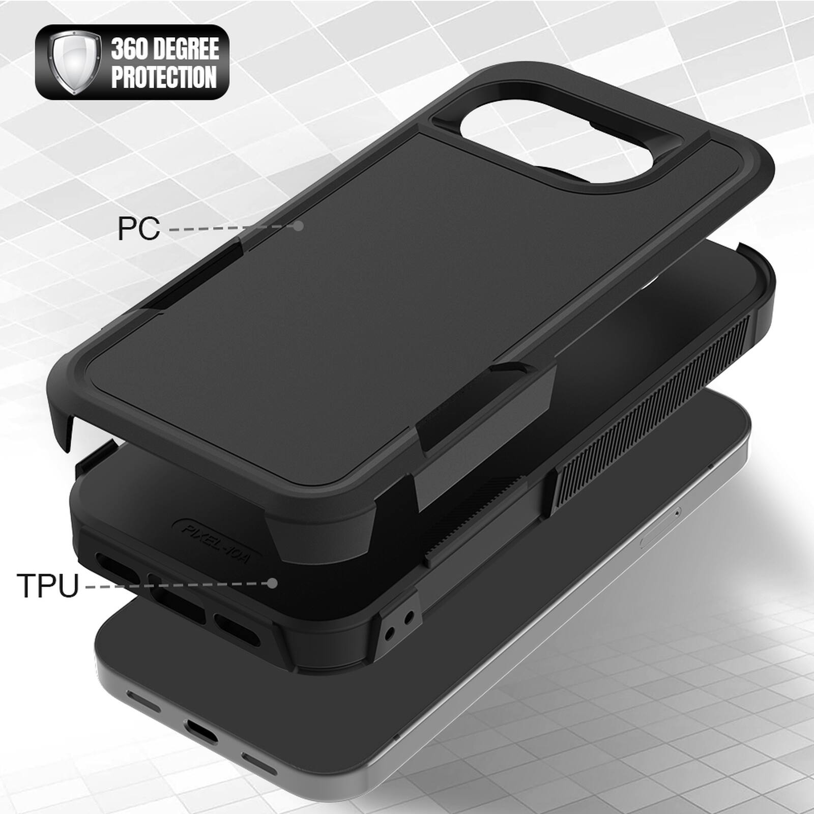360 DEGREE PROTECTION

PC

TPU

PIXEL-10A