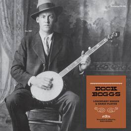 Dock Boggs - Legendary Singer & Banjo Player - VINYL LP