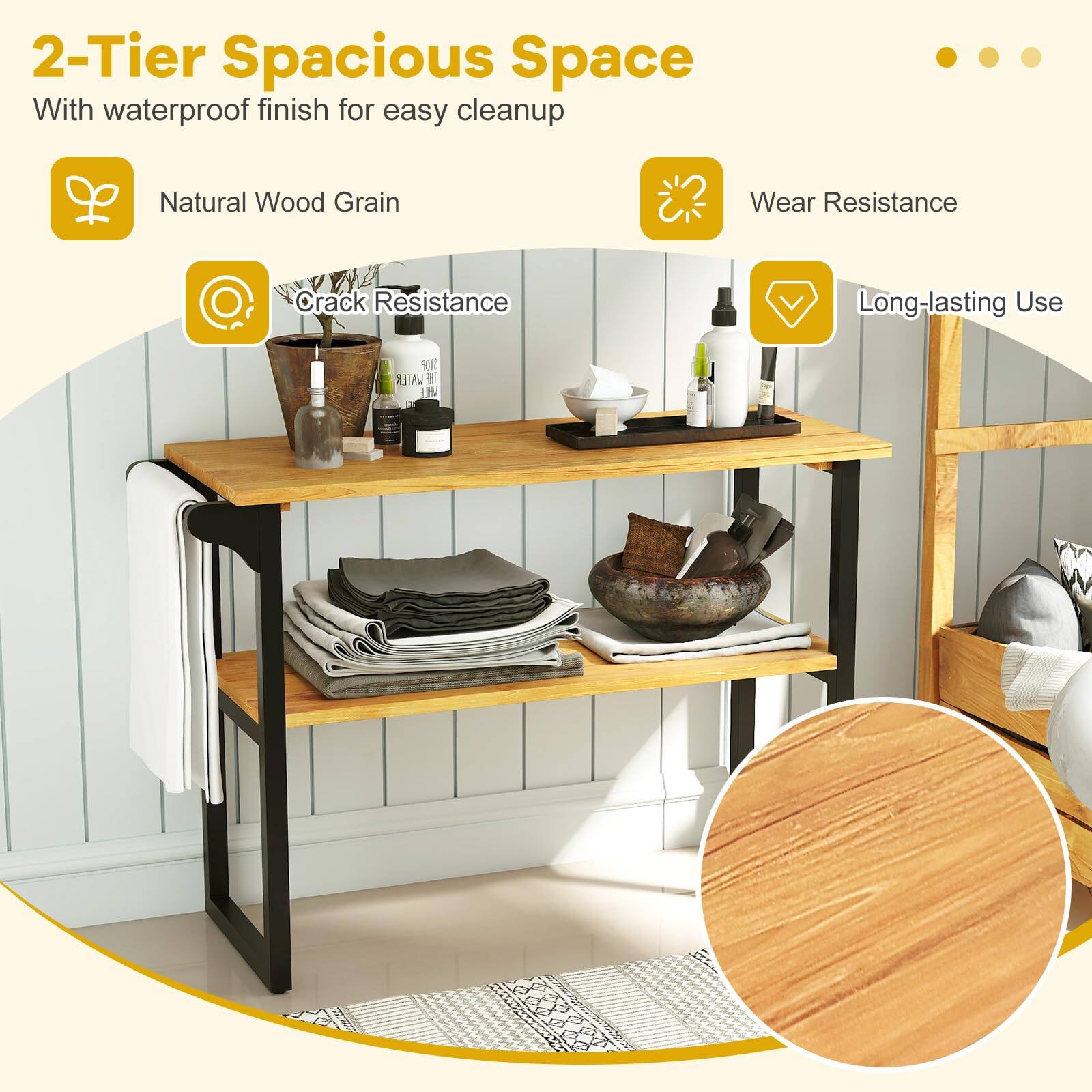 2-Tier Spacious Space  
With waterproof finish for easy cleanup  

- Natural Wood Grain  
- Wear Resistance  
- Crack Resistance  
- Long-lasting Use