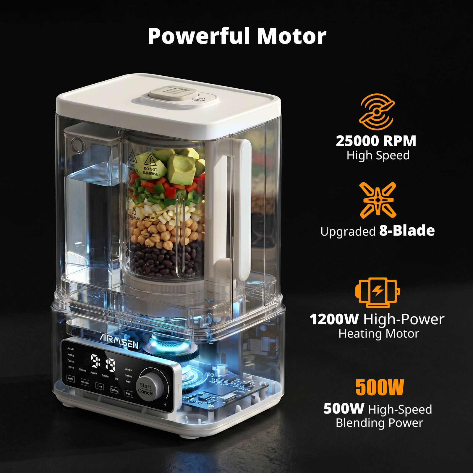 Powerful Motor - RA Do NOT IMMERSE 25000 RPM High Speed  
Upgraded 8-Blade - ARMSEN  
1200W High-Power Heating Motor  
500W High-Speed Blending Power
