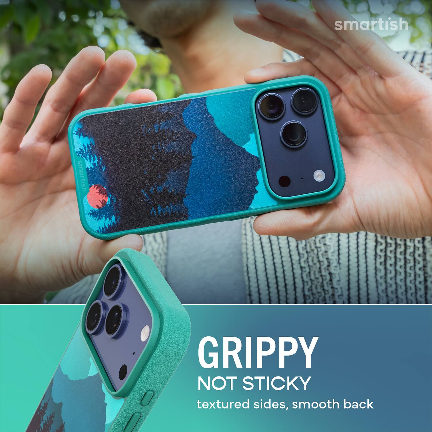 smartish  
GRIPPY NOT STICKY  
textured sides, smooth back