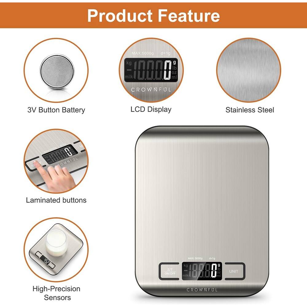 Product Feature

- 3V Button Battery
- LCD Display
- Stainless Steel
- Laminated buttons
- High-Precision Sensors

MAX: 5000g  
d=1g  
kg g  
milk  
10000 ml oz  
CROWNFUL  
3V Button Battery  
LCD Display  
Stainless Steel  
Laminated buttons  
High-Precision Sensors  
MAX 5000g  
delg kg  
0000 : Oz milk  
00.0.0 ml UNIT  
ON/OFF  
CROWNFUL