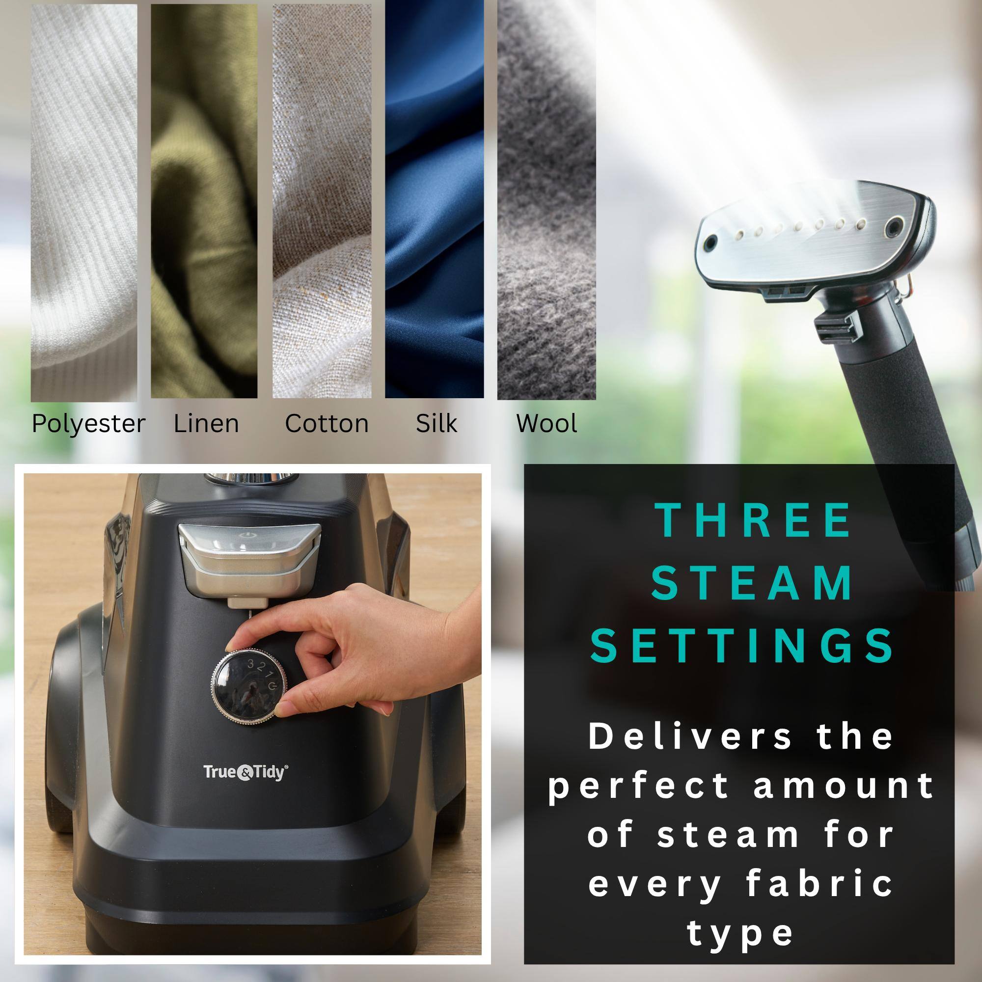 Polyester Linen Cotton Silk Wool, Three Steam Settings, True & Tidy, Delivers the perfect amount of steam for every fabric type