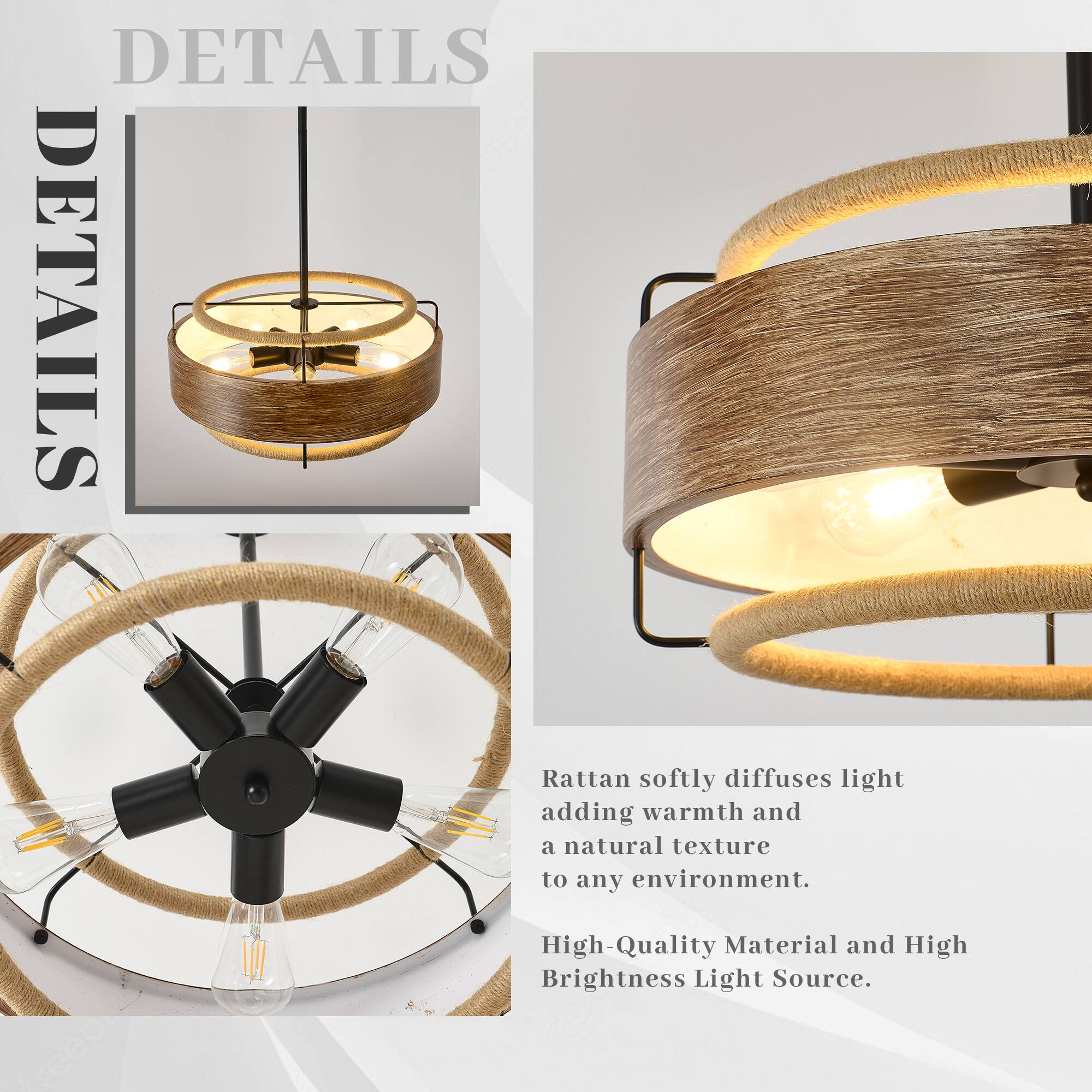 DETAILS

Rattan softly diffuses light, adding warmth and a natural texture to any environment.

High-Quality Material and High Brightness Light Source.