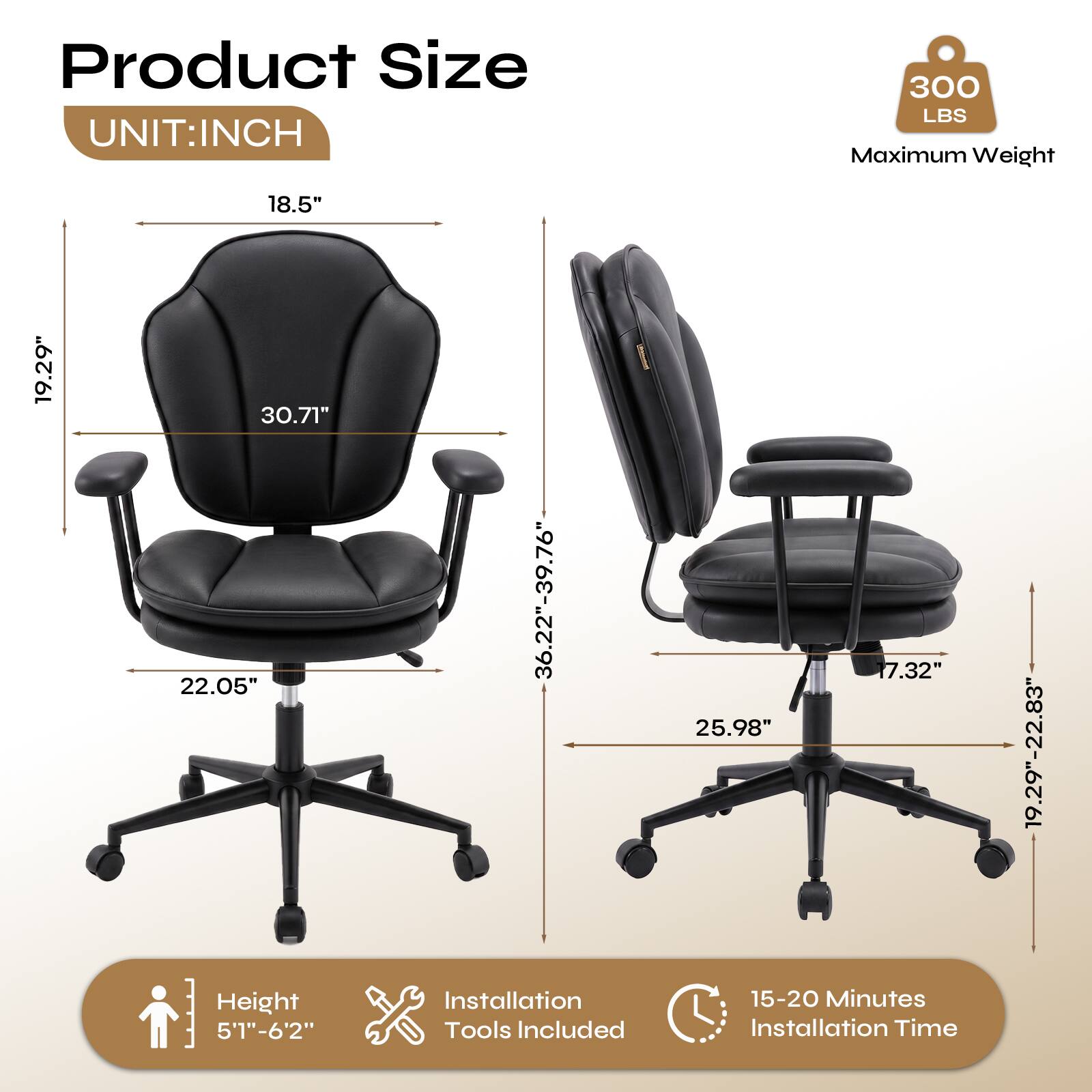 Product Size  
UNIT: INCH  
300 LBS Maximum Weight  
18.5"  
19.29"  
30.71"  
22.05"  
Height 5'1"-6'2"  
36.22"-39.76"  
Installation Tools Included  
7.32"  
25.98"  
15-20 Minutes Installation Time  
19.29"-22.83"
