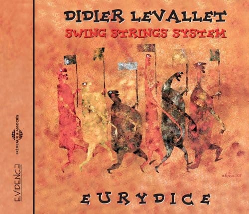 Didier Levallet - Swing String System: Eurydice  - COMPACT DISCS
