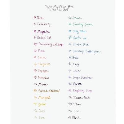 Paper Mate Flair Pens  
Ultra Fine Point

Red  
Cranberry  
Magenta  
Orind Lei  
Strawberry Lollipe  
Pink  
Guava  
Tangerine  
Papaya  
Pumpkin  
Mocha  
Salted Caramel  
Mango  
Yellow  
Olive  
Lime  

Green  
Granny Green  
Sky Blue  
Surfs Up  
Blueberry Bubblegum  
Blue  
Navy  
Lilac  
Grape Gumdrops  
Purple  
Passion Fruit  
Slate  

Black