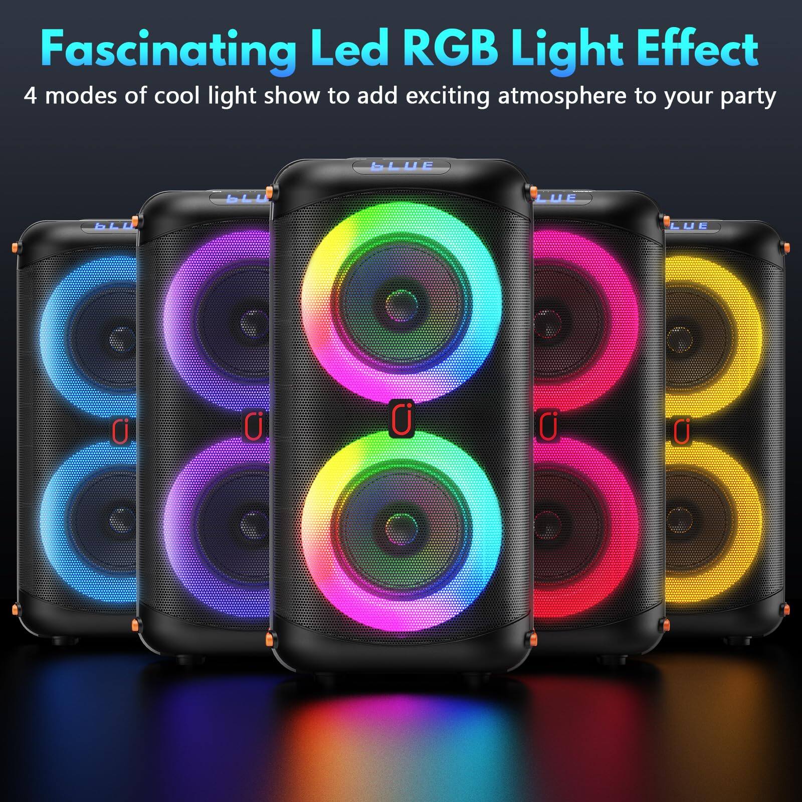 Fascinating Led RGB Light Effect  
4 modes of cool light show to add exciting atmosphere to your party