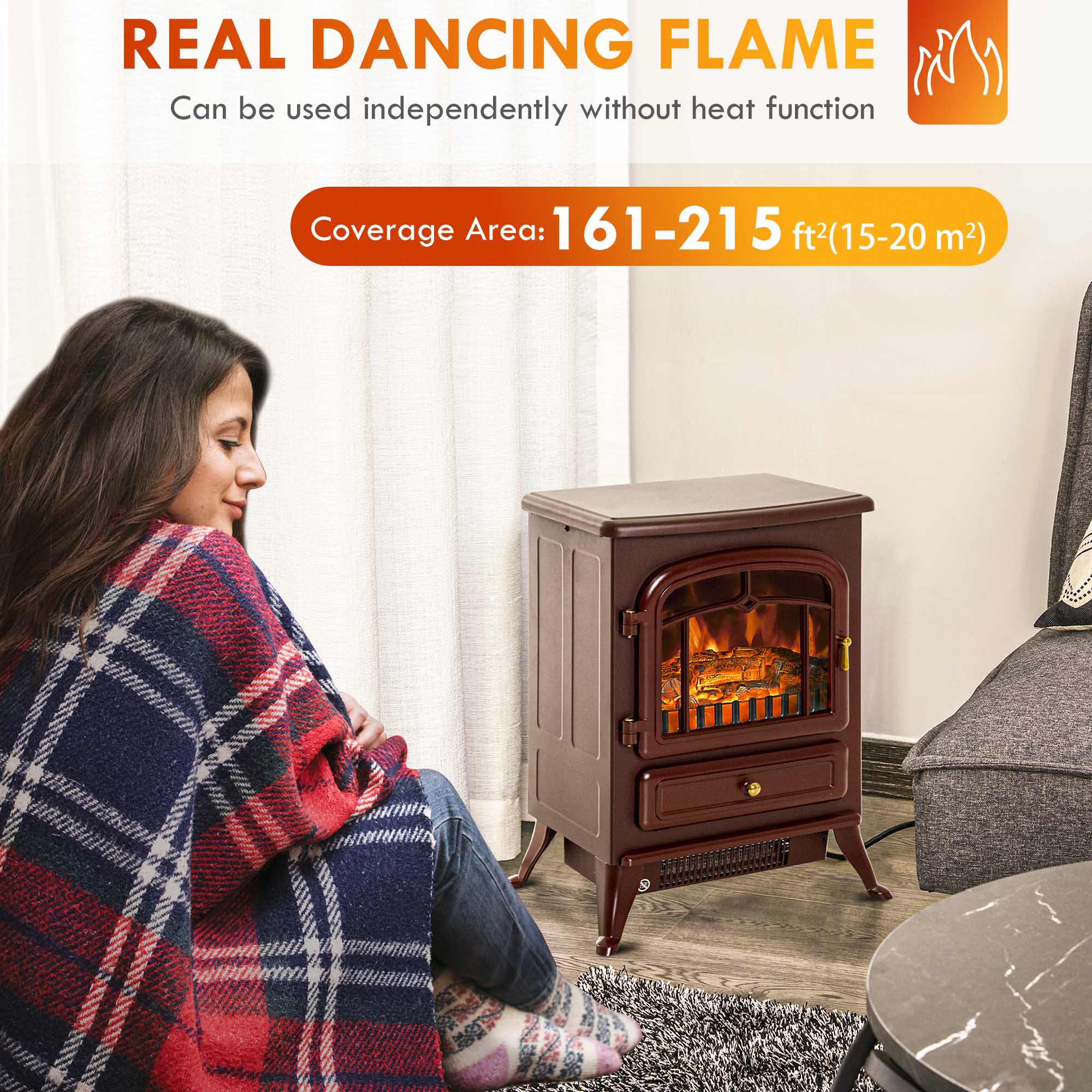 REAL DANCING FLAME  
Can be used independently without heat function  

Coverage Area: 161-215 ft² (15-20 m²)