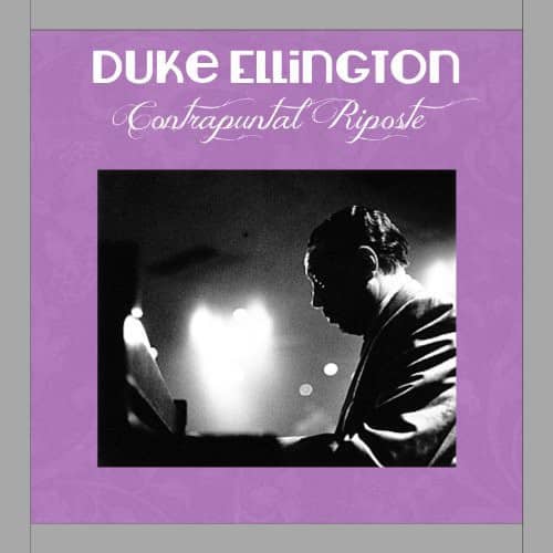 Duke Ellington - Contrapuntal Riposte   - COMPACT DISCS [CD] price history on PriceWatchPro