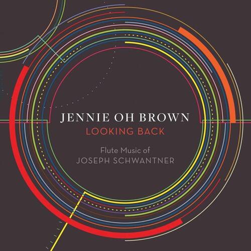 JENNIE OH BROWN  
LOOKING BACK  
Flute Music of  
JOSEPH SCHWANTNER