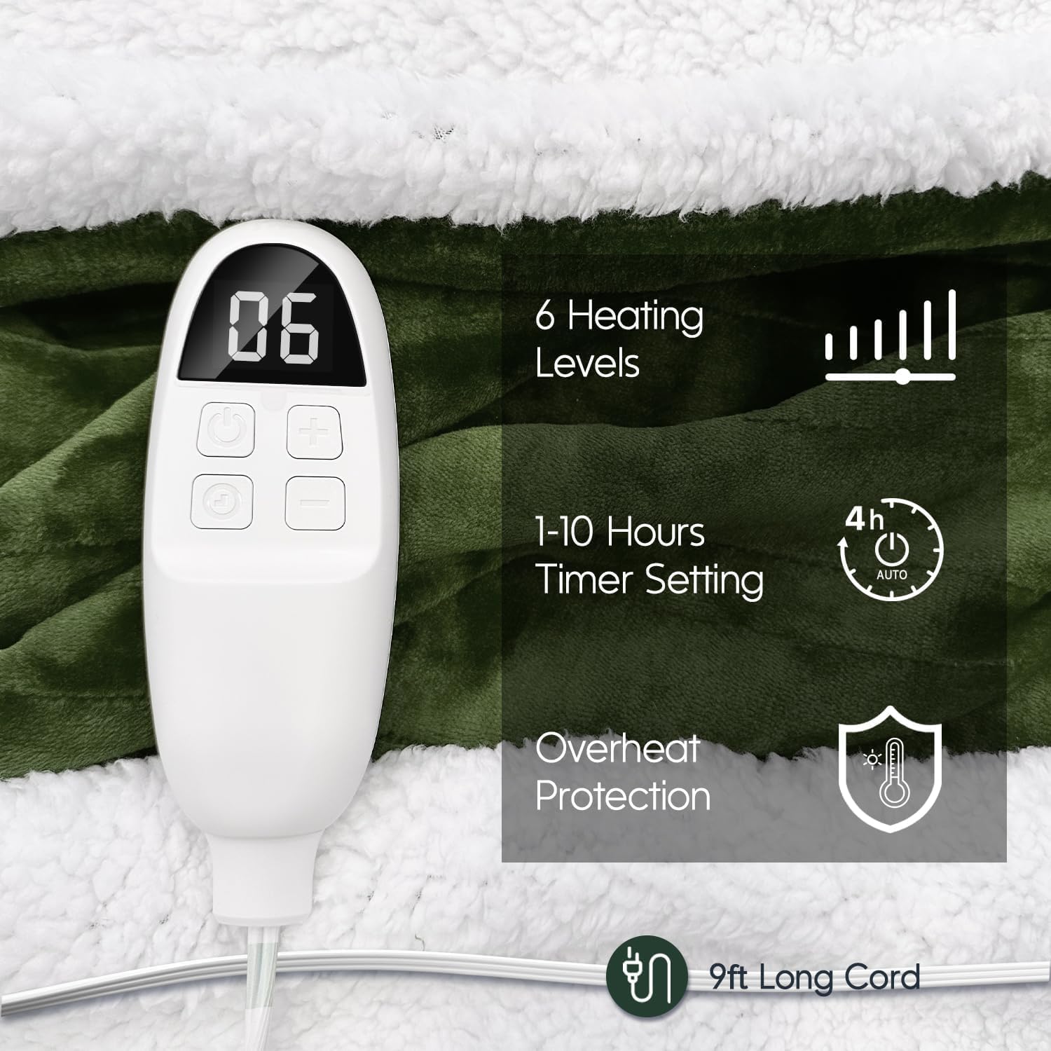 6 Heating Levels  
1-10 Hours Timer Setting  
4h AUTO Overheat Protection  
9ft Long Cord