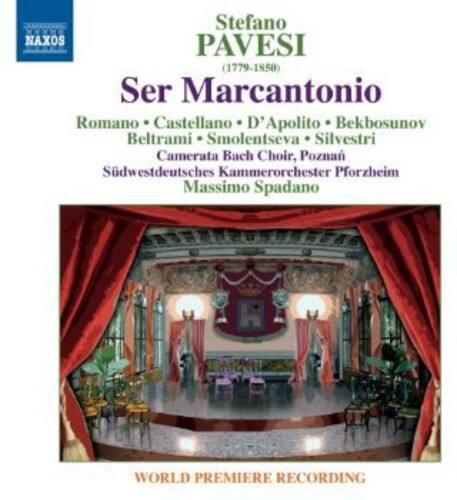 Stefano Pavesi (1779-1850)  
Ser Marcantonio  

Romano • Castellano • D'Apolito • Bekbosunov  
Beltrami • Smolentseva • Silvestri  

Camerata Bach Choir, Poznań  
Südwestdeutsches Kammerorchester Pforzheim  
Massimo Spadano  

WORLD PREMIERE RECORDING