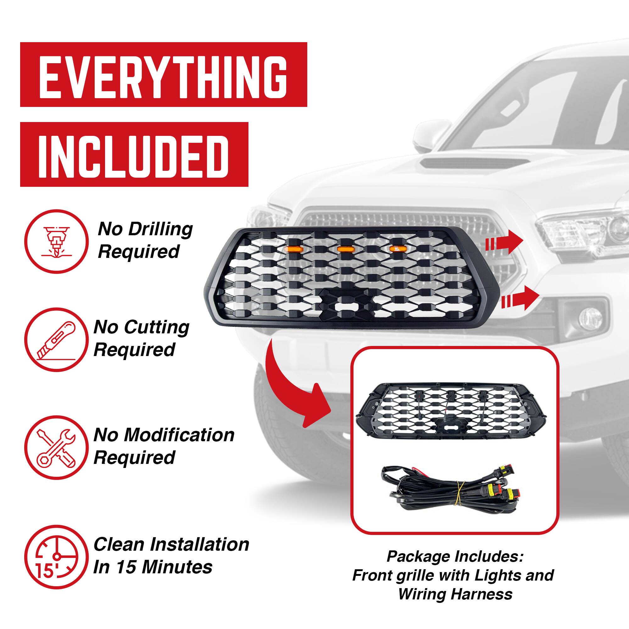 **EVERYTHING INCLUDED**

- No Drilling Required
- No Cutting Required
- No Modification Required
- Clean Installation In 15 Minutes

**Package Includes:**
- Front grille with Lights and Wiring Harness