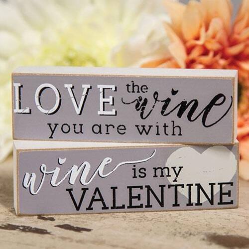 LOVE the wine you are with

wine is my VALENTINE